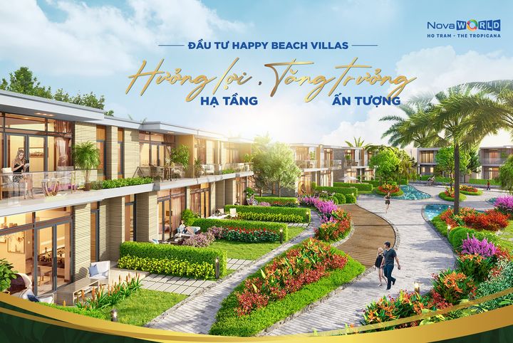 Đầu Tư Happy Beach Villas, Hưởng Lợi Hạ Tầng, Tăng Trưởng Ấn Tượng